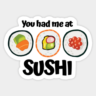 You had me at Sushi Sticker